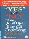 Yes or no nhung quyet dinh thay doi cuoc song